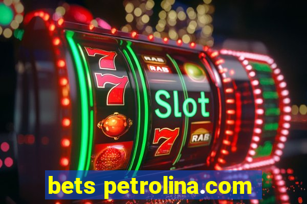 bets petrolina.com