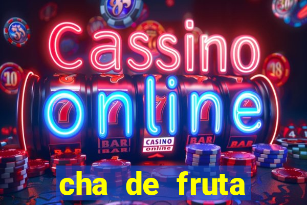 cha de fruta estrela stardew valley id stardew valley