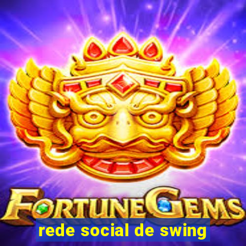 rede social de swing