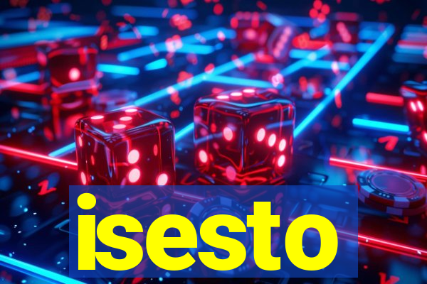 isesto