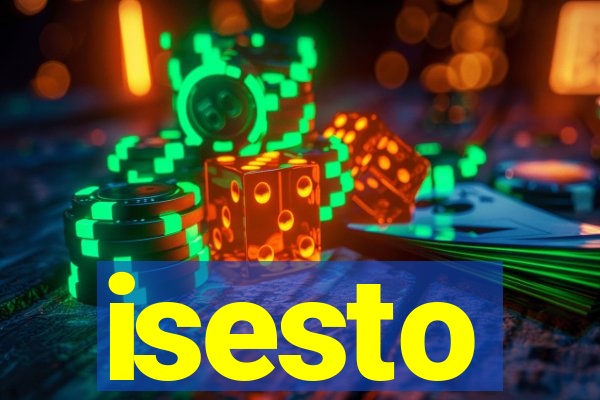 isesto