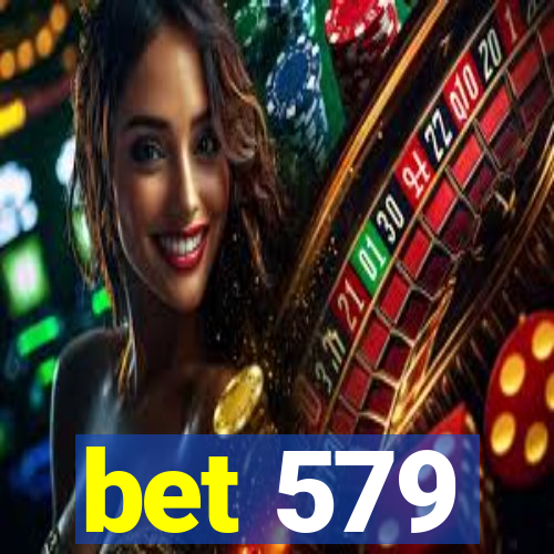 bet 579