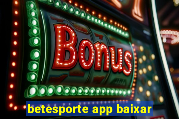 betesporte app baixar