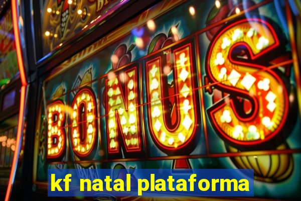 kf natal plataforma