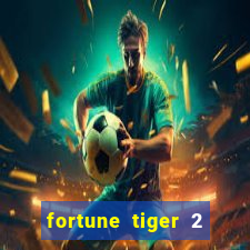 fortune tiger 2 demo free