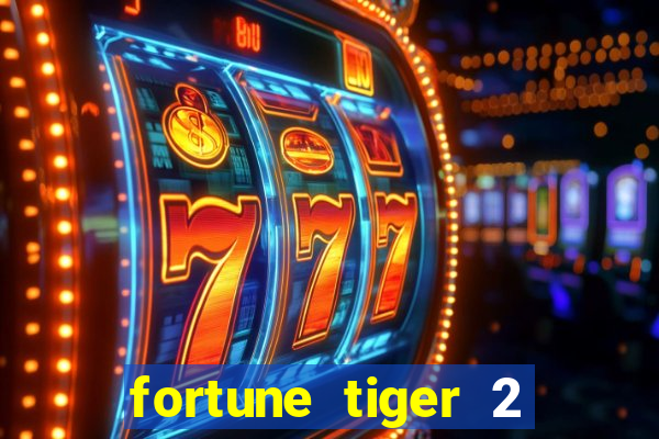 fortune tiger 2 demo free