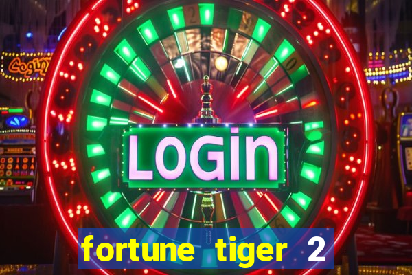 fortune tiger 2 demo free