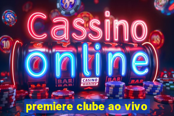 premiere clube ao vivo