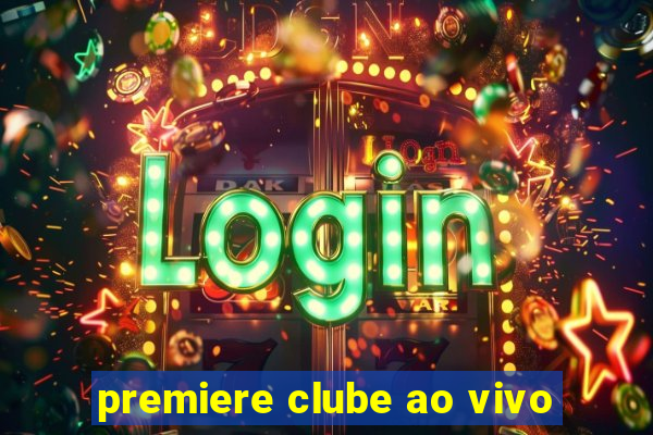 premiere clube ao vivo