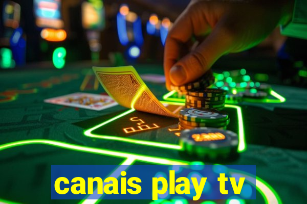 canais play tv