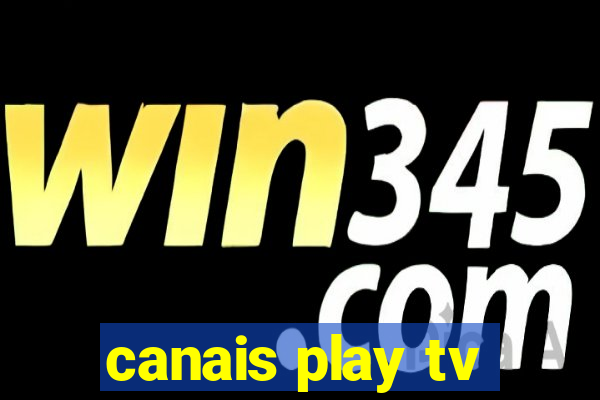 canais play tv