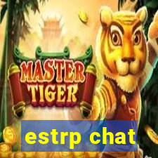 estrp chat