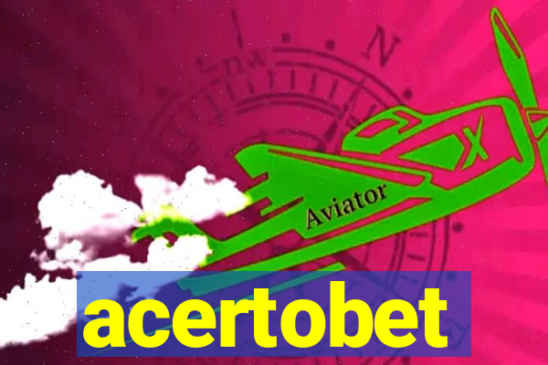 acertobet