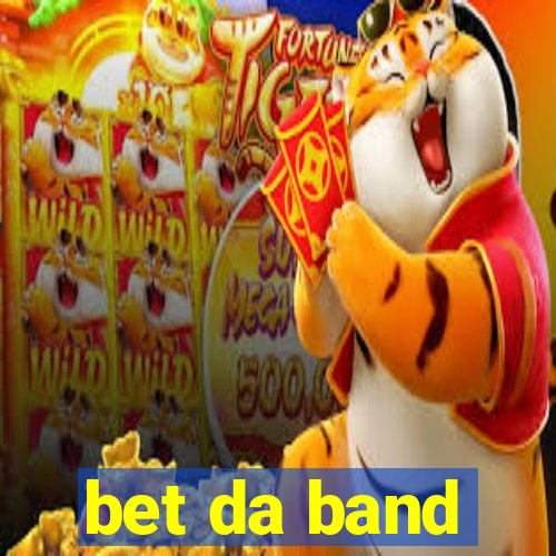 bet da band