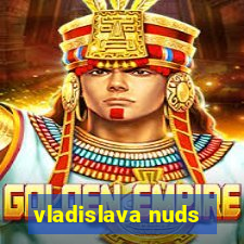 vladislava nuds