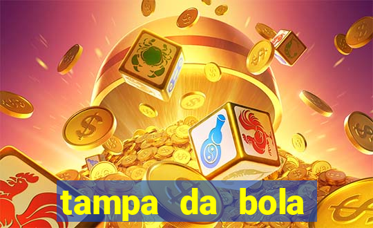 tampa da bola futebol ao vivo hoje