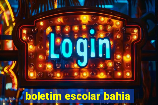 boletim escolar bahia