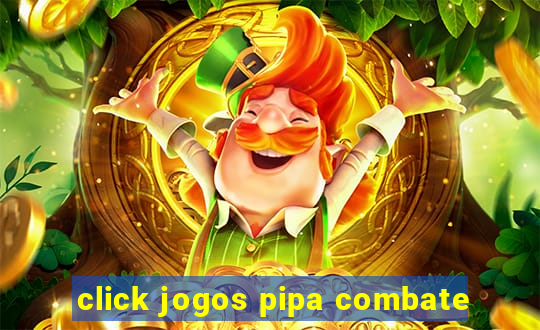 click jogos pipa combate