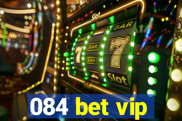 084 bet vip