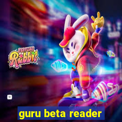 guru beta reader