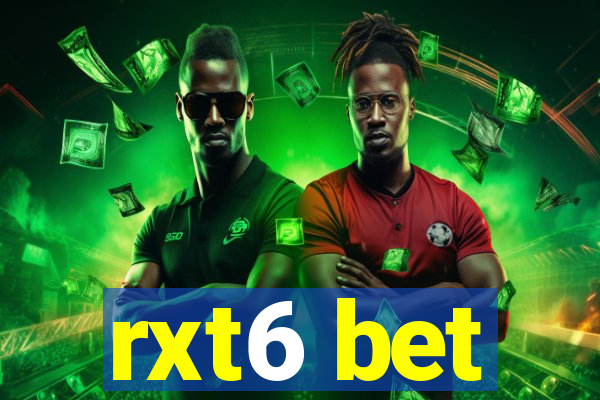 rxt6 bet