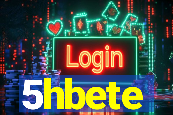 5hbete