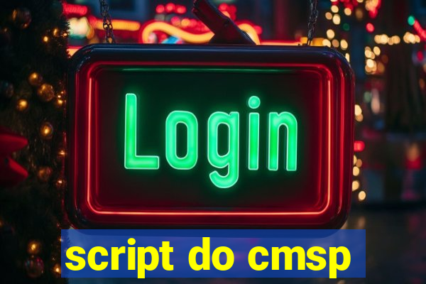 script do cmsp