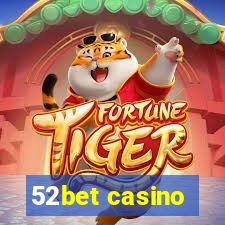 52bet casino