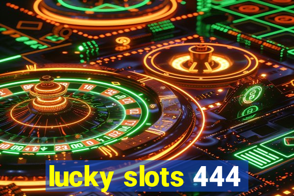 lucky slots 444