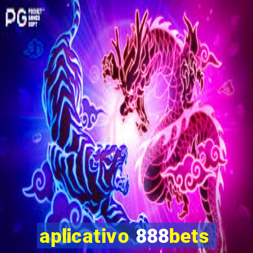 aplicativo 888bets