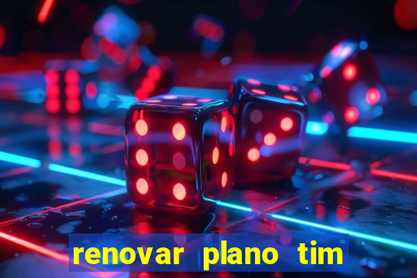 renovar plano tim beta por sms