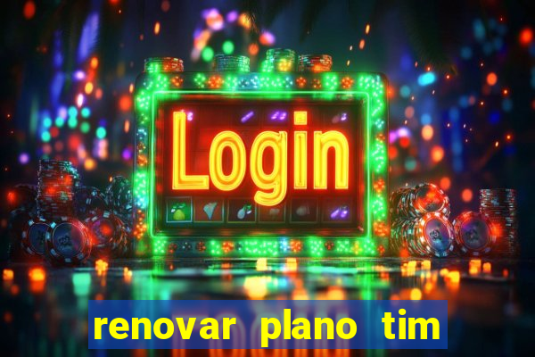 renovar plano tim beta por sms