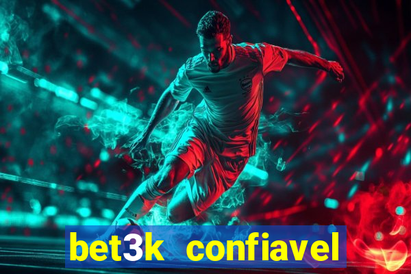 bet3k  confiavel