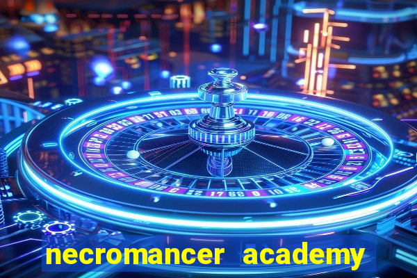 necromancer academy and the genius summoner wiki