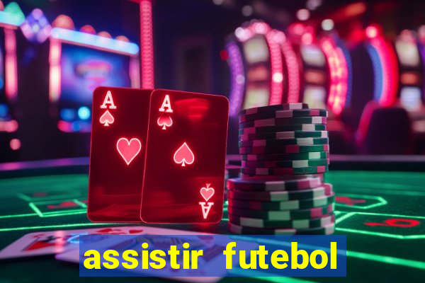 assistir futebol multi max