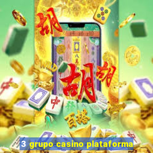 3 grupo casino plataforma