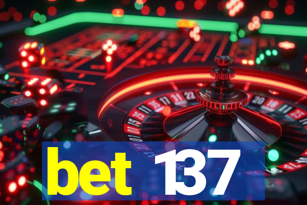 bet 137