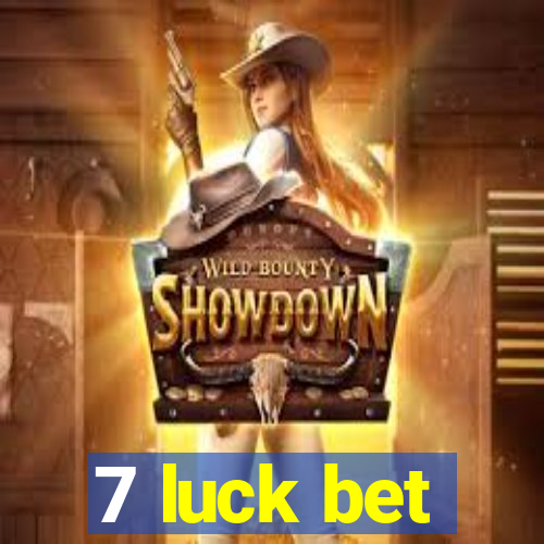 7 luck bet