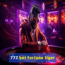 777 bet fortune tiger