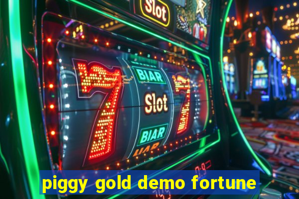 piggy gold demo fortune