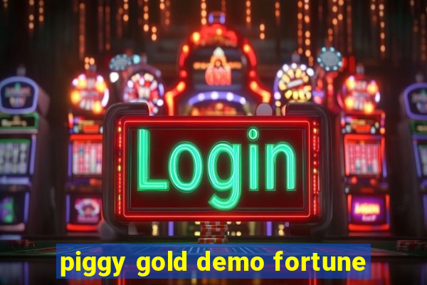 piggy gold demo fortune