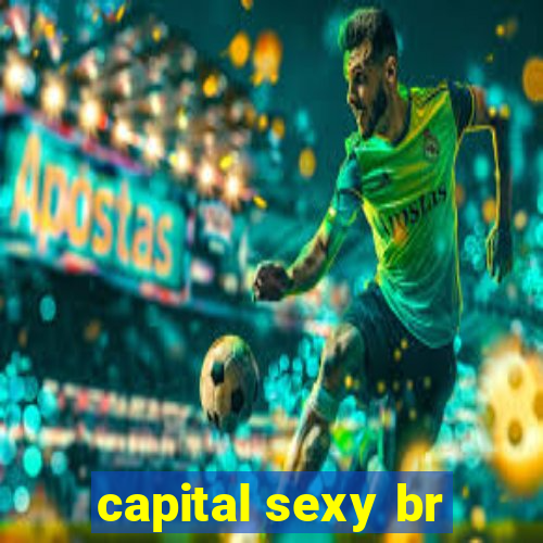 capital sexy br