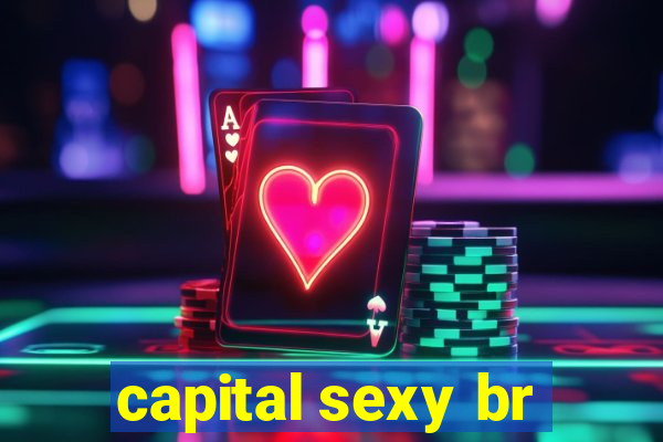 capital sexy br