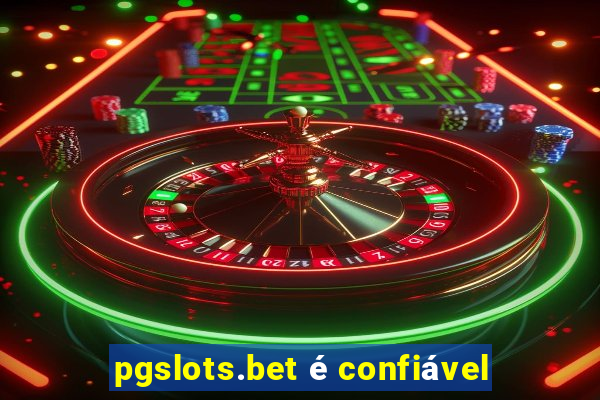 pgslots.bet é confiável