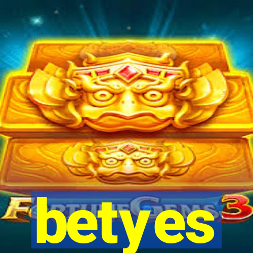 betyes