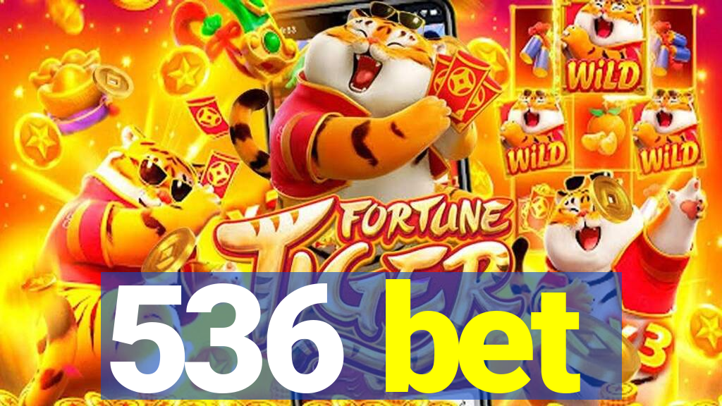 536 bet