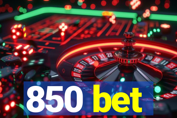 850 bet