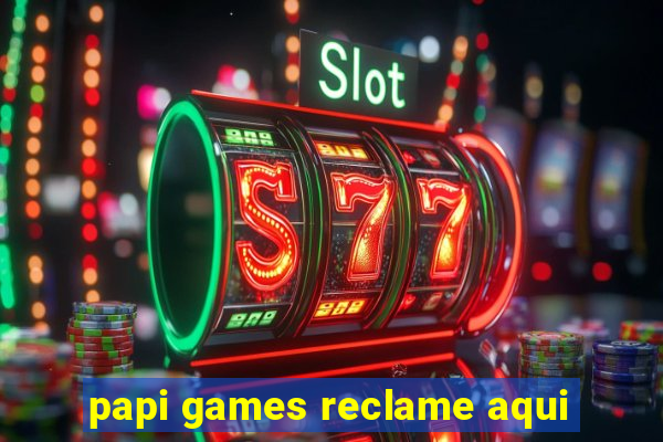 papi games reclame aqui