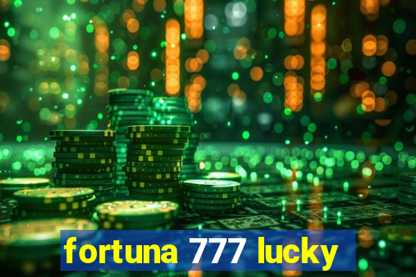 fortuna 777 lucky