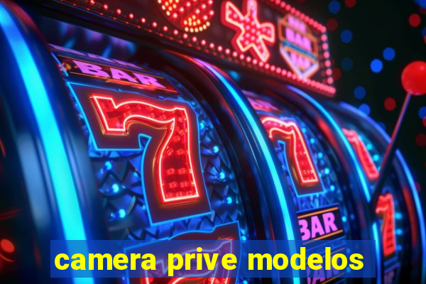 camera prive modelos